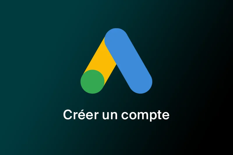 Tutoriel : créer un compte Google Ads et configurer votre facturation 