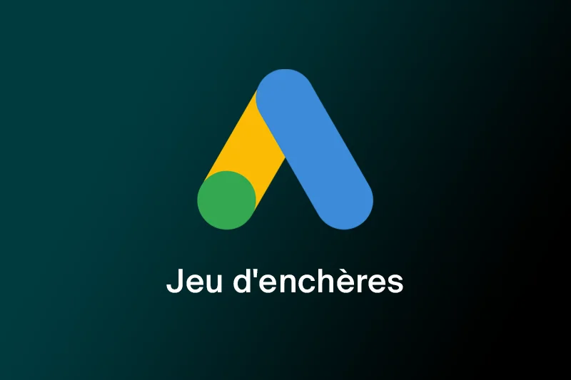 Comment fonctionne le jeu d’enchères de Google Ads ? 